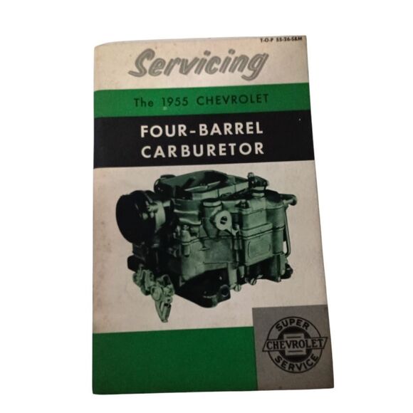 Servicing The 1955 Chevrolet 4 Barrel CARBURETOR Booklet Manual Vintage Green.  - Picture 1 of 8